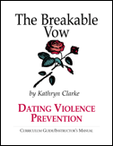 The Breakable Vow - Curriculum Guide - Dating and domestic violence prevention program